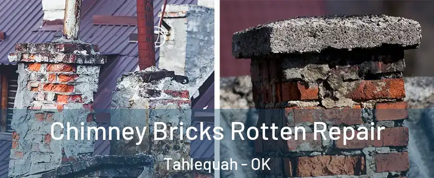  Chimney Bricks Rotten Repair Tahlequah - OK