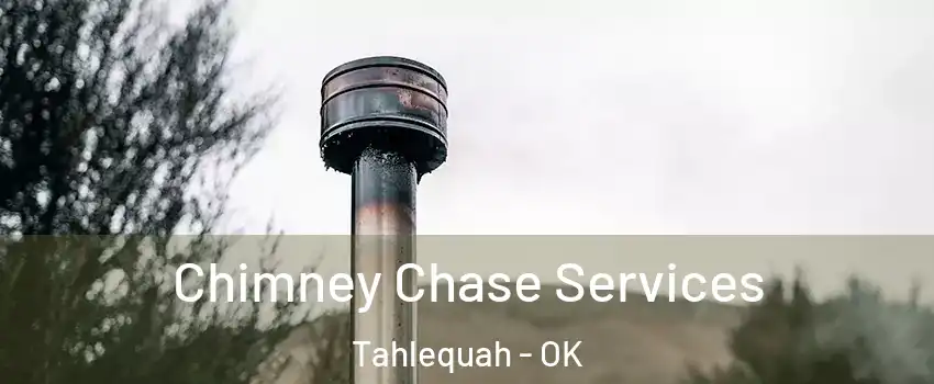  Chimney Chase Services Tahlequah - OK