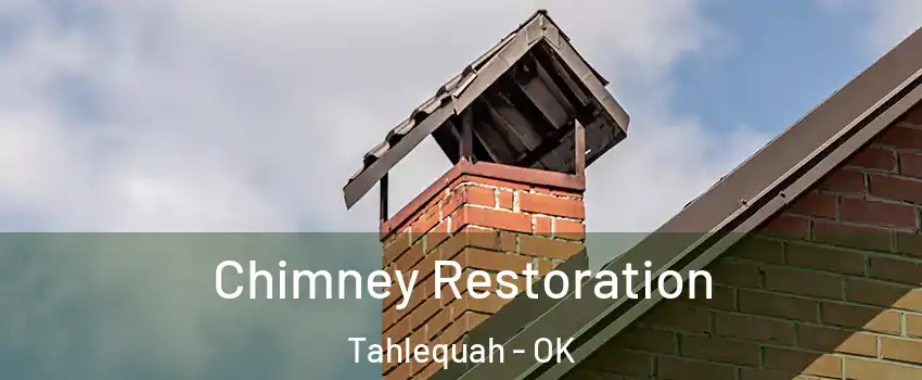  Chimney Restoration Tahlequah - OK