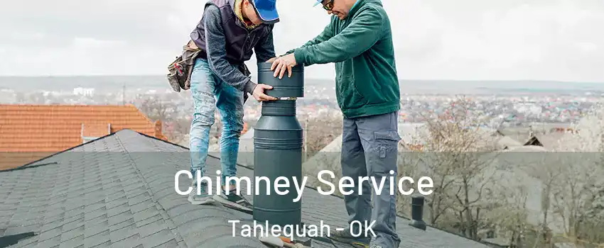  Chimney Service Tahlequah - OK