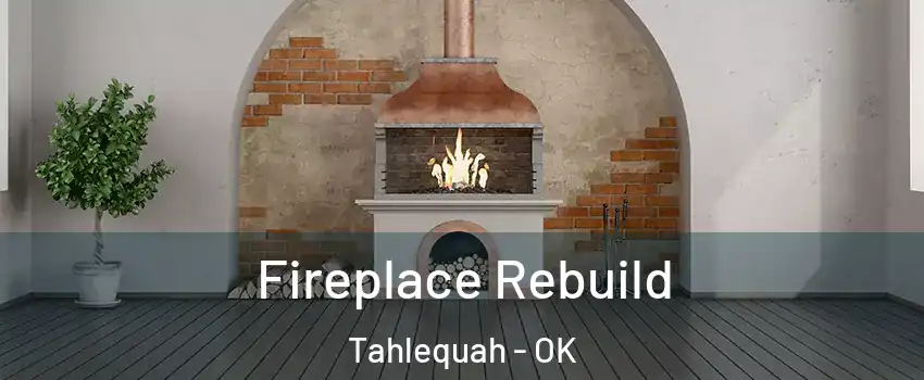  Fireplace Rebuild Tahlequah - OK