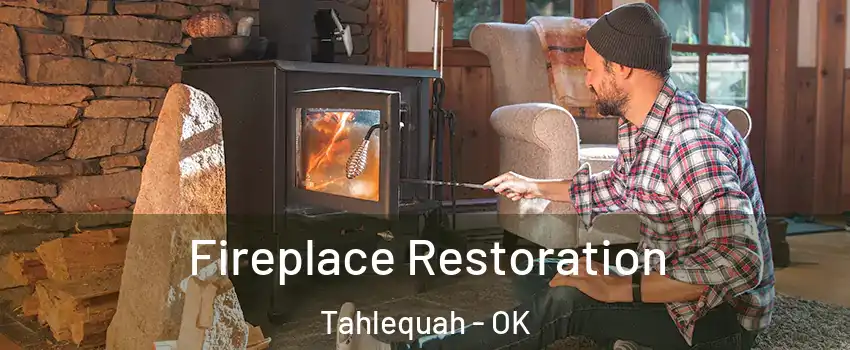  Fireplace Restoration Tahlequah - OK