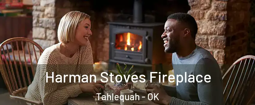  Harman Stoves Fireplace Tahlequah - OK