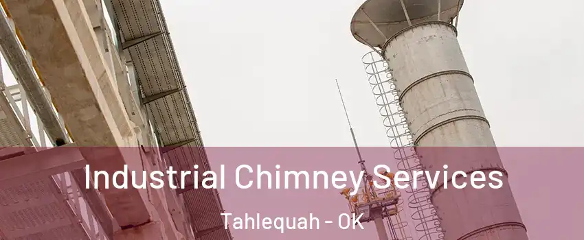  Industrial Chimney Services Tahlequah - OK
