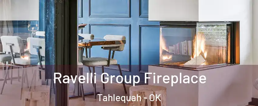  Ravelli Group Fireplace Tahlequah - OK